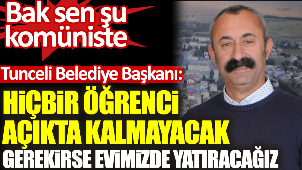 Fatih Mehmet Maçoğlu, Tunceli'ye gelecek hiçbir öğrenciyi açıkta bırakmayacak