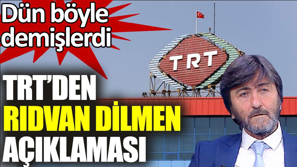 TRT’den Rıdvan Dilmen açıklaması