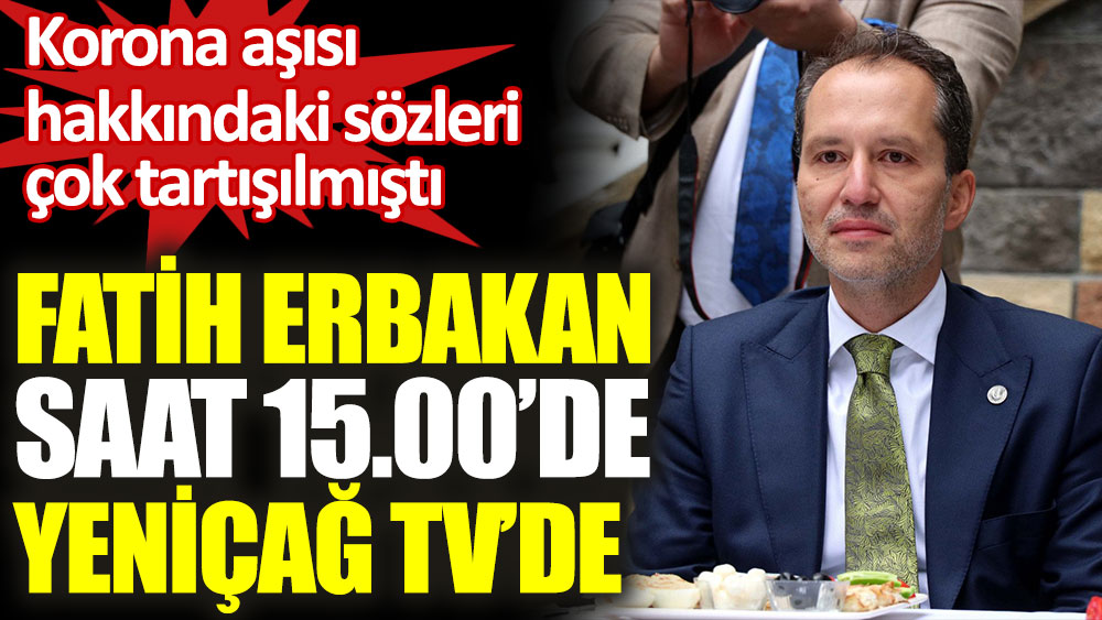 Fatih Erbakan Yeniçağ TV'de
