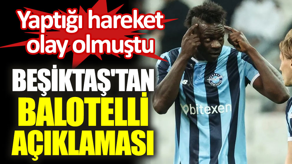 Beşiktaş'tan Balotelli açıklaması
