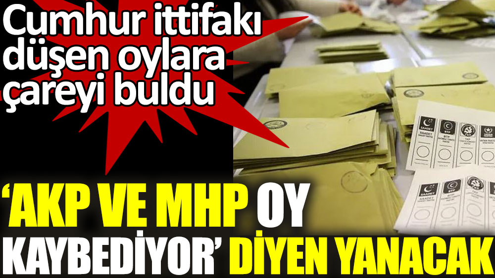 ''AKP ve MHP oy kaybediyor'' diyen yanacak