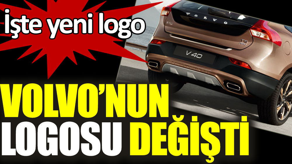 Volvo logosu değişti! İşte yeni tasarım