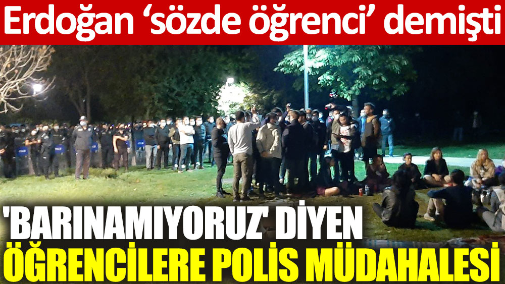 Barınma sorunu yaşayan öğrencilerin Kadıköy'deki eylemine müdahale edildi