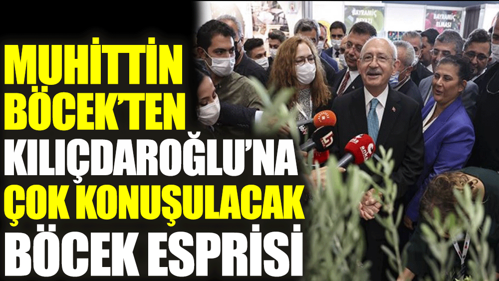 Muhittin Böcek’ten Kılıçdaroğlu’na çok konuşulacak böcek esprisi