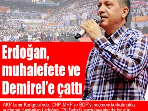 Erdoğan, muhalefete ve Demirel’e çattı