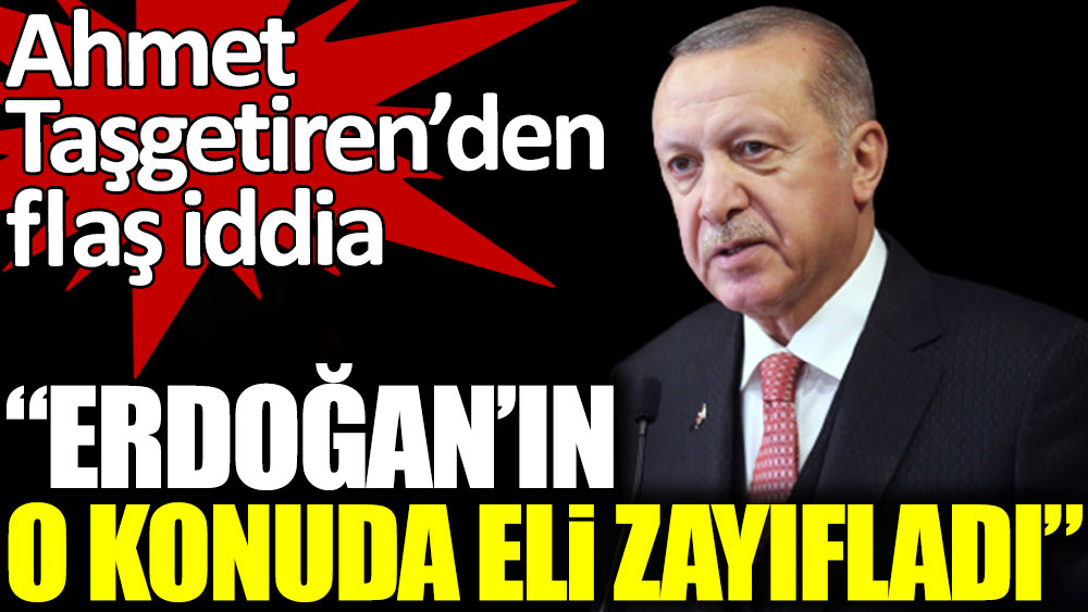 Ahmet Taşgetiren'den flaş Cumhurbaşkanı Erdoğan iddiası