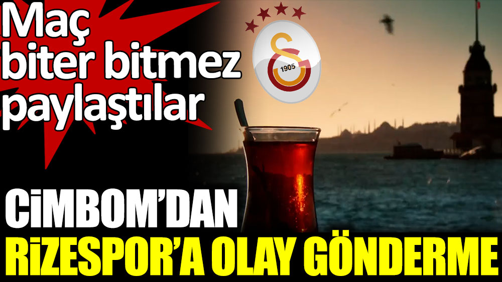 Galatasaray'dan Çaykur Rizespor'a olay gönderme