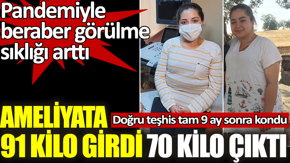 Karnında tümör olan Kader ameliyata 91 kilo girdi 70 kilo çıktı