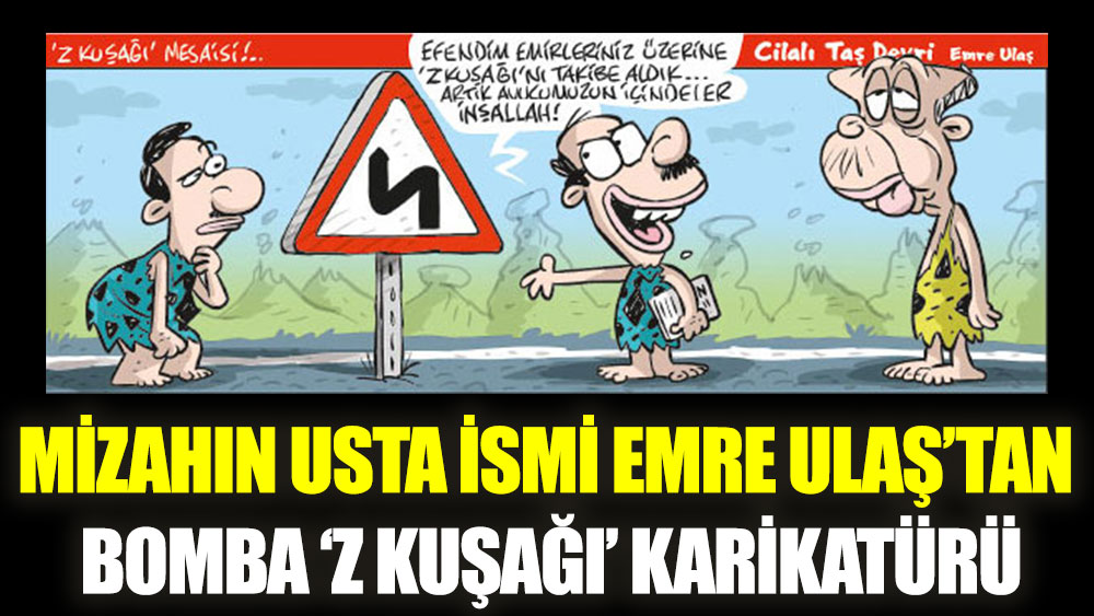 Emre Ulaş’tan bomba 'Z kuşağı' karikatürü