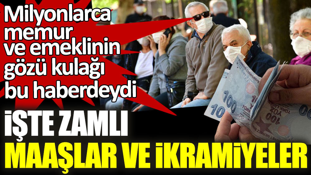 Milyonlarca memur ve emeklinin gözü kulağı bu haberdeydi! İşte zamlı maaş ve ikramiyeler