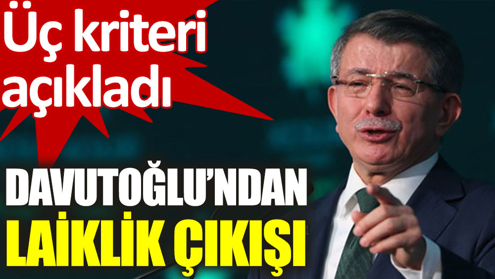 Ahmet Davutoğlu: Anayasamızdaki laiklik 'özgürlükçü' laiklik