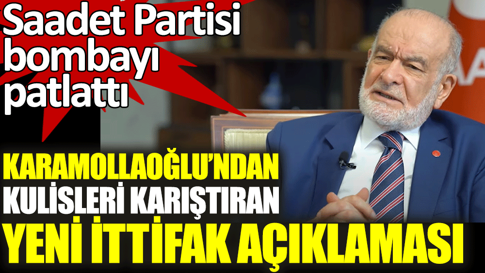 Karamollaoğlu’ndan kulisleri karıştıran yeni ittifak açıklaması