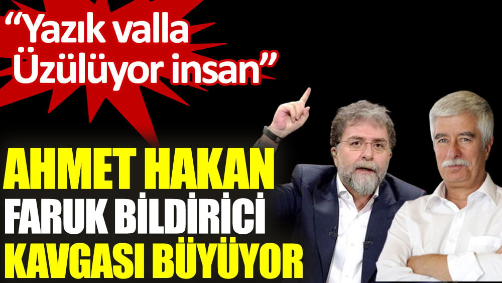 Ahmet Hakan Faruk Bildirici kavgası büyüyor