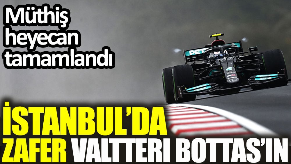 Formula 1 Türkiye Grand Prix'sini Valtteri Bottas kazandı