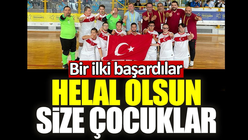 Down Sendromlular Futsal Milli Takımı bir ilki başardı! Helal olsun size çocuklar