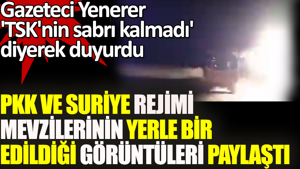 Gazeteci Vedat Yenerer 'TSK'nin sabrı kalmadı' diyerek duyurdu