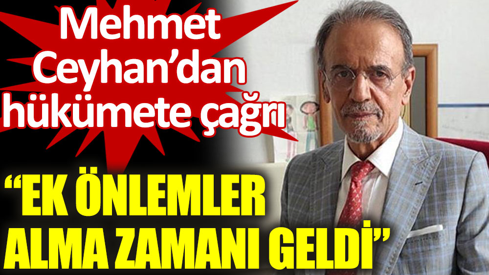 Mehmet Ceyhan: Devletin ek önlemler alma zamanı geldi