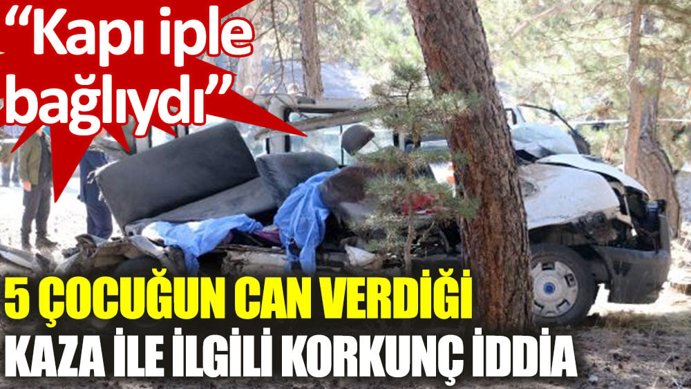 Afyonkarahisar'da '5 çocuğun öldüğü servisin kapısı iple bağlıydı' iddiası