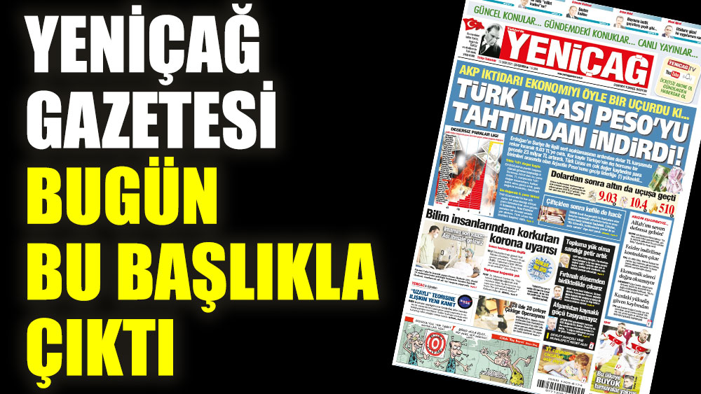 Yeniçağ Gazetesi bugün bu manşetle çıktı