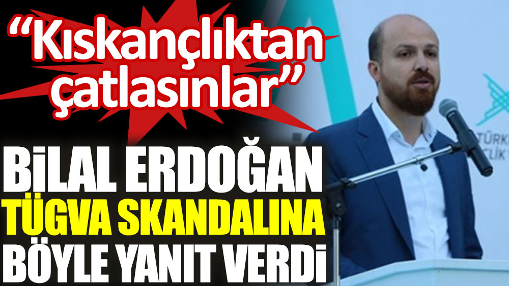Bilal Erdoğan TÜGVA skandalına böyle yanıt verdi