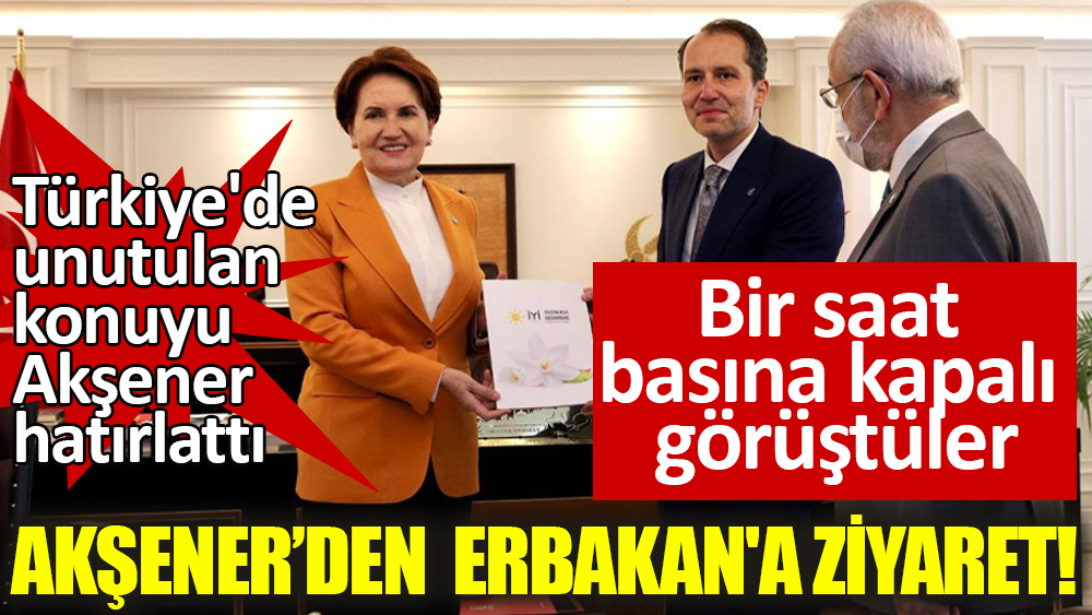 Meral Akşener'den Fatih Erbakan'a ziyaret!