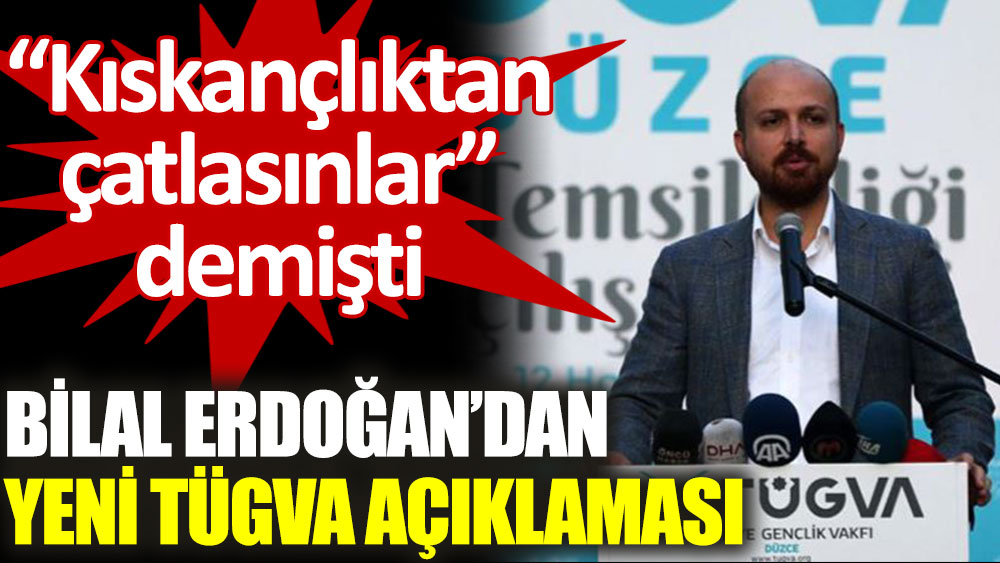Bilal Erdoğan’dan yeni TÜGVA açıklaması