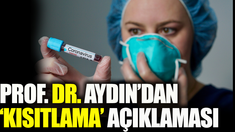 Prof. Dr. Aydın'dan 'yasak' açıklaması