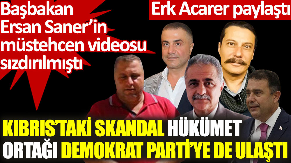 Başbakan Ersan Saner’in müstehcen videosu sızdırılmıştı! Kıbrıs’taki skandal hükümet ortağı Demokrat Parti’ye de ulaştı