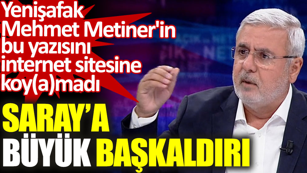 AKP'nin eski milletvekili Mehmet Metiner'den Saray'a büyük başkaldırı