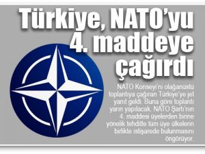Türkiye, NATO’yu 4. maddeye çağırdı