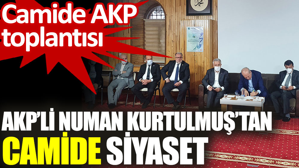 AKP’li Numan Kurtulmuş’tan camide siyaset