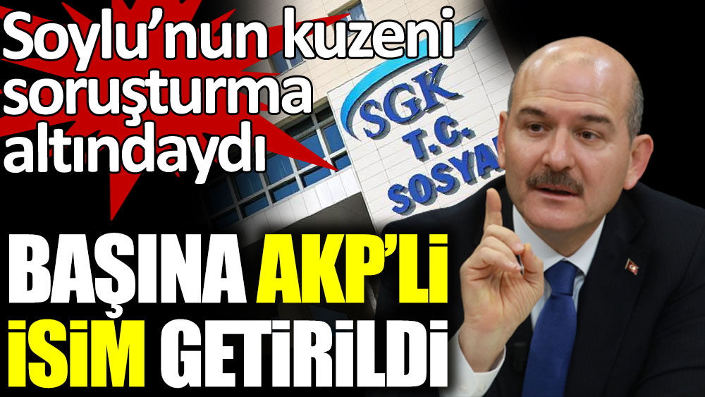 SGK'da o birimin başına AKP'li isim getirildi