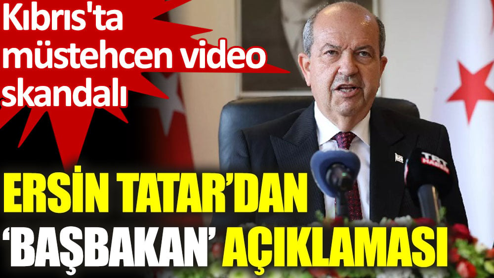 KKTC Cumhurbaşkanı Tatar: Başbakan, göreve devam etmek istemediğini söyledi