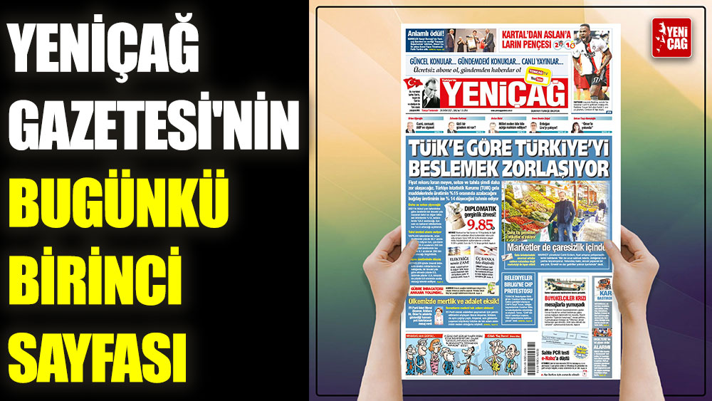 Yeniçağ Gazetesi'nin bugünkü birinci sayfası