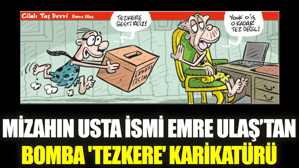 Emre Ulaş’tan bomba 'tezkere' karikatürü