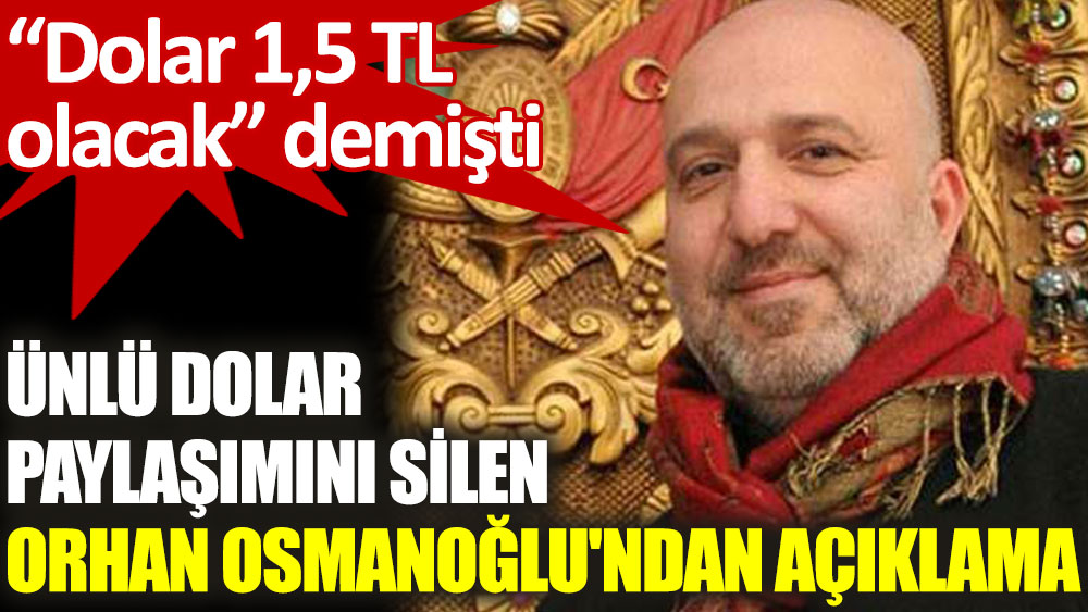 Ünlü dolar paylaşımını silen Orhan Osmanoğlu'ndan yeni açıklama: Heklendim