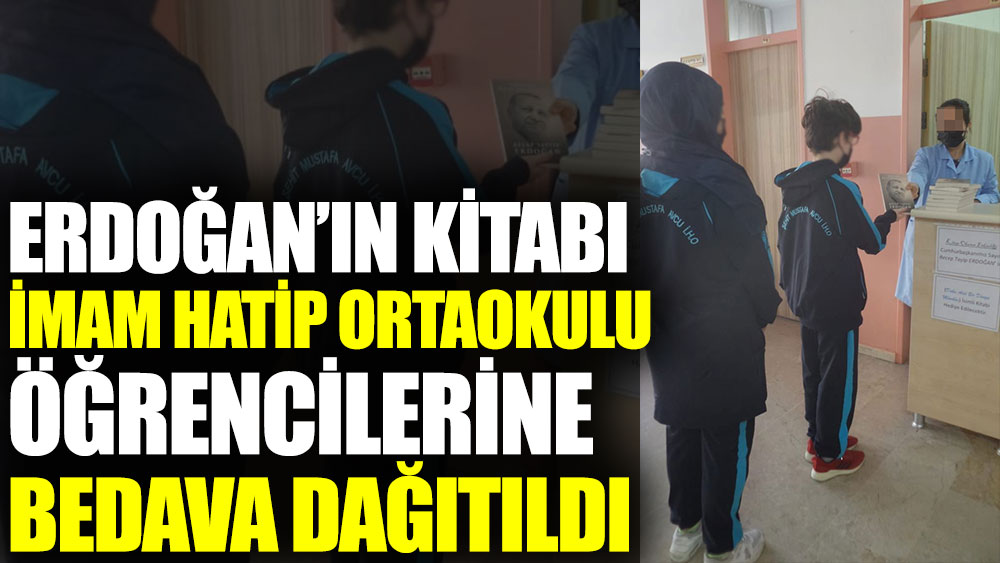 Erdoğan’ın kitabı imam hatip ortaokulu öğrencilerine bedava dağıtıldı