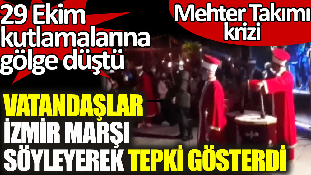 29 Ekim kutlamalarına gölge düştü. Vatandaşlar İzmir Marşı söyleyerek tepki gösterdiler