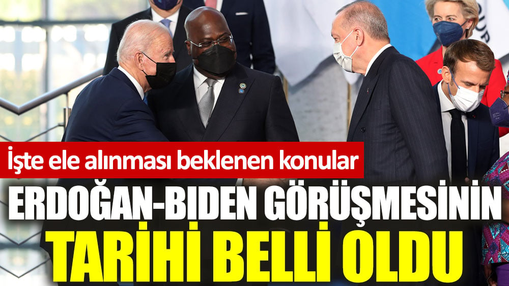 Erdoğan-Biden görüşmesinin tarihi belli oldu! İşte ele alınması beklenen konular