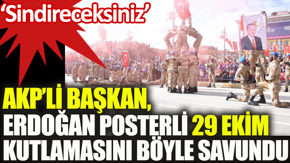 29 Ekim'de askerlerin açtığı Erdoğan posterini böyle savundu