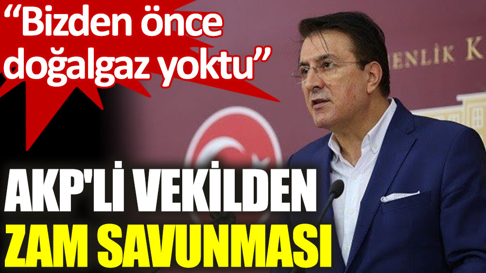 AKP'li Aydemir: Bizden önce doğalgaz yoktu
