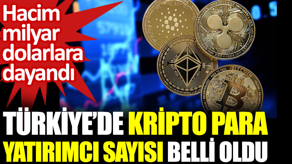 Türkiye’de kripto para yatırımcı sayısı belli oldu