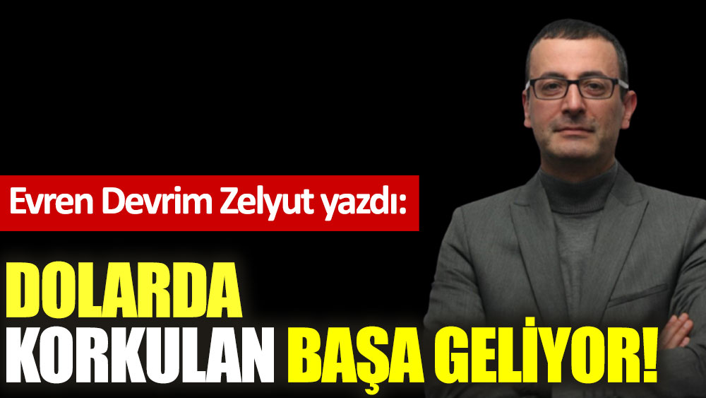 Dolarda korkulan başa geliyor!