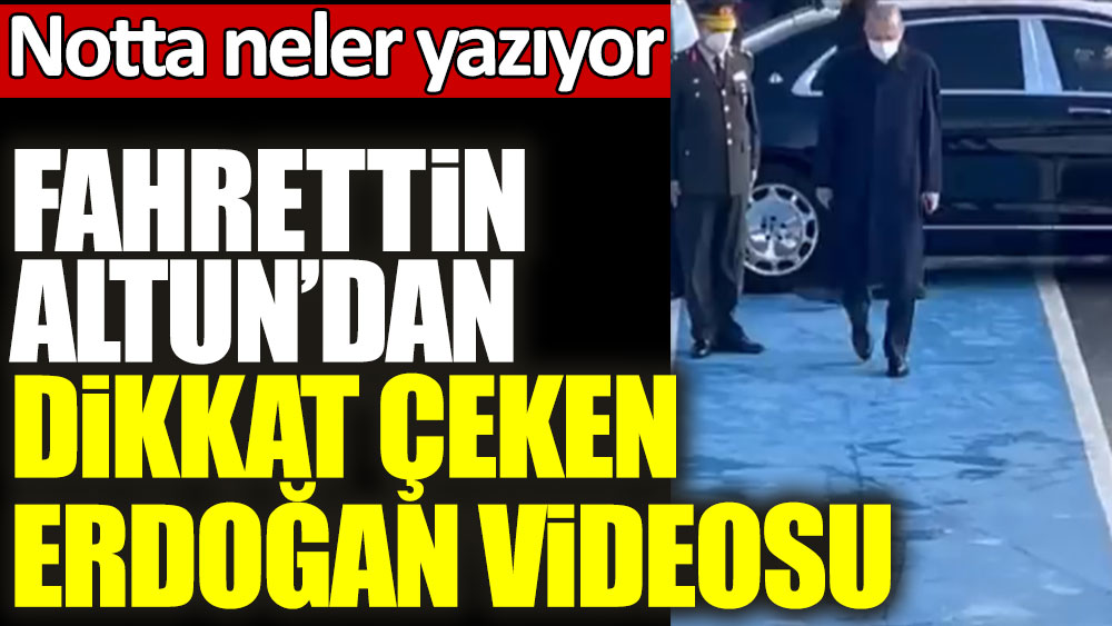 Fahrettin Altun'dan dikkat çeken Erdoğan videosu! Notta neler yazıyor