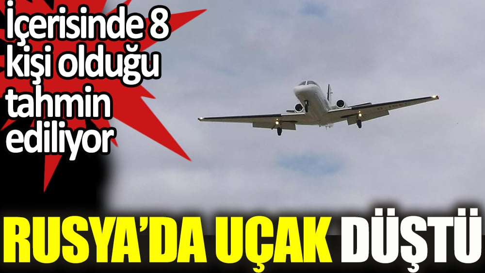 Rusya’da uçak düştü