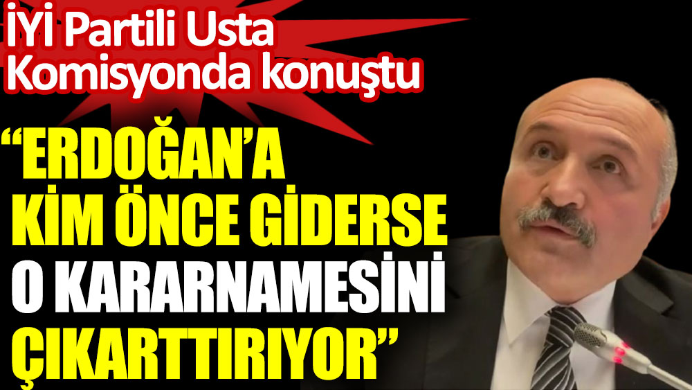 Erhan Usta: Erdoğan’a kim önce giderse o kararnamesini çıkarttırıyor