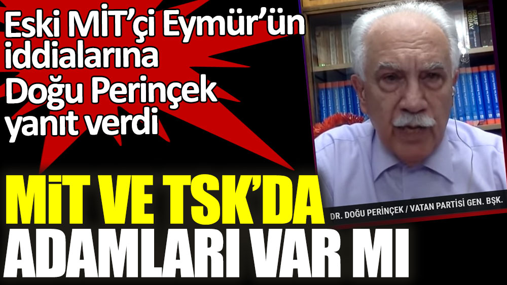 Doğu Perinçek eski MİT’çi Mehmet Eymür’ün iddialarına canlı yayında yanıt verdi! MİT ve TSK'da adamları var mı