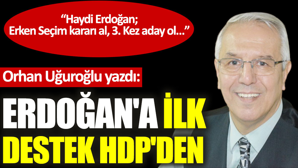 Erdoğan'a ilk destek HDP'den
