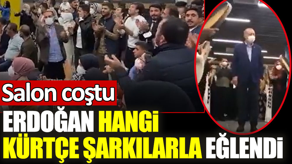 Salon coştu! Erdoğan Batman'da hangi Kürtçe şarkılarla eğlendi