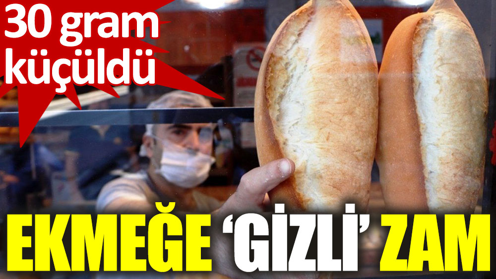 Edirne'de ekmeğe gizli zam: 30 gram küçüldü